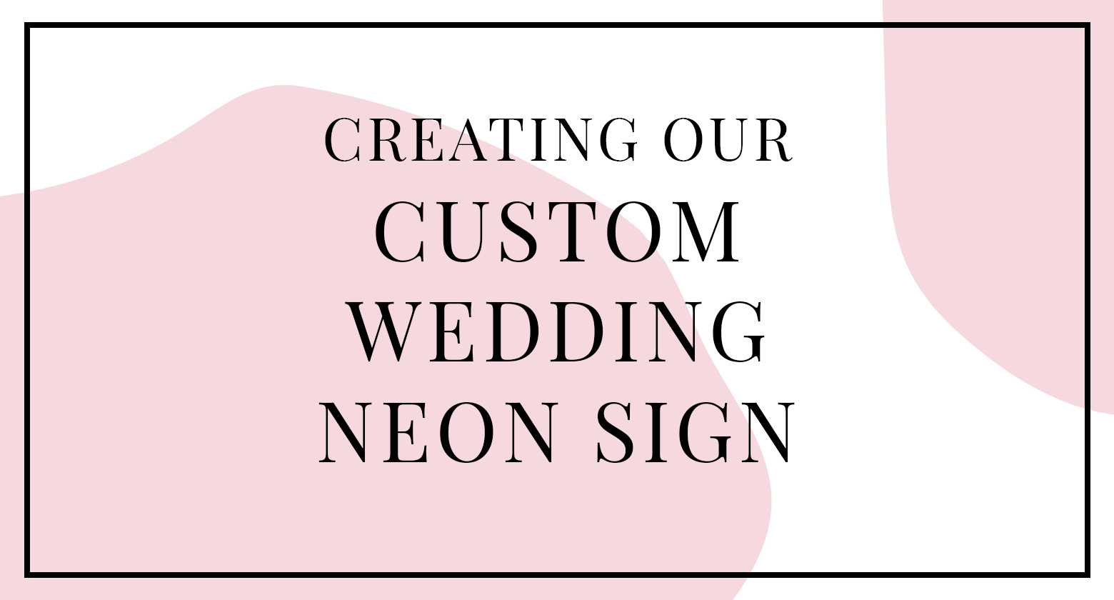 Read about how we decided on our wedding logo (vs a wedding monogram) and created a custom neon sign for our dessert table!