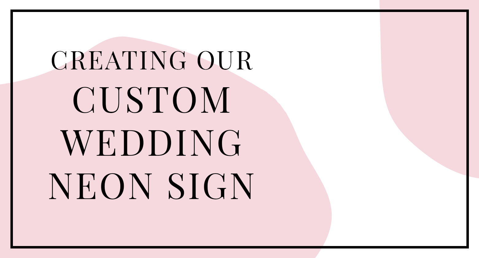 Read about how we decided on our wedding logo (vs a wedding monogram) and created a custom neon sign for our dessert table!